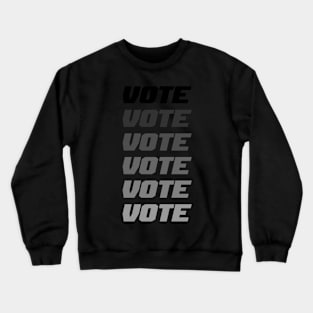 VOTE VOTE VOTE Crewneck Sweatshirt